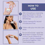 Steps for using Neutriderm C Scrub: apply to face, neck, and décolletage, massage, rinse, and follow with additional skincare steps.